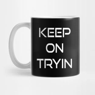 Keep trying. Motivational gym workout Mug